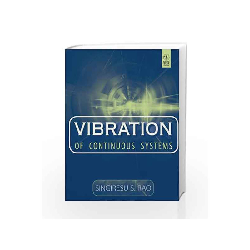 Vibration of Continuous Systems by Rao S.S. Book-9788126538522