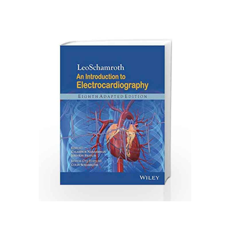 Leoschamroth: An Introduction to Electro Cardiography by Narasimhan C. Book-9788126538973